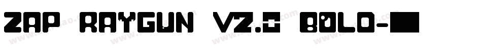 Zap Raygun V2.0 Bold字体转换
